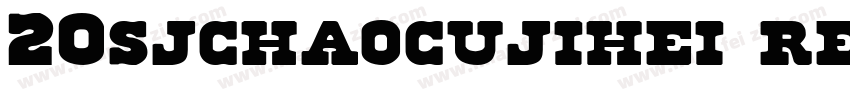 20sjchaocujihei regul字体转换